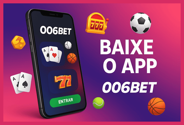 Baixar o 006BET Cassino App