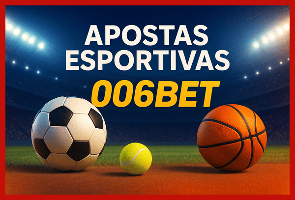 Apostas esportivas no cassino online 006BET